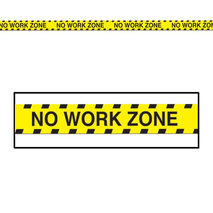 NO WORK ZONE PARTY TAPE