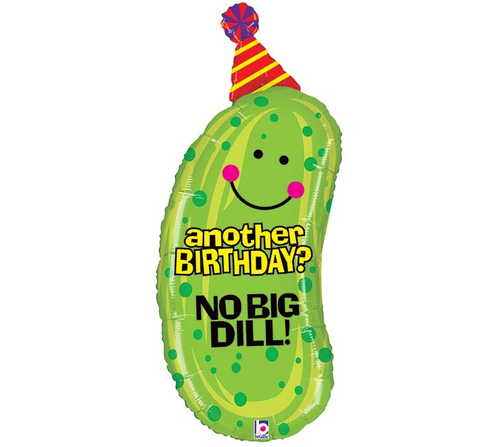 NO BIG DILL PICKLE BDAY 32" MYLAR