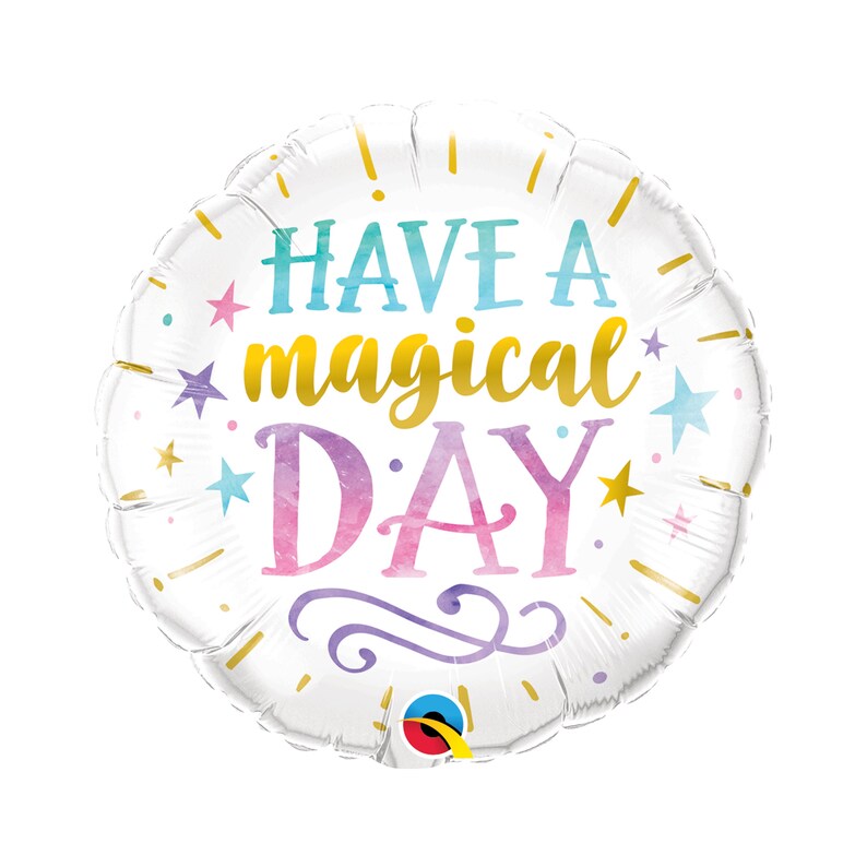 HAVE A MAGICAL DAY 18" MYLAR