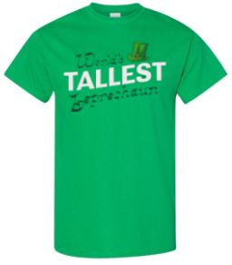 TALLEST LEPRECHAUN ST. PATS SHIRT