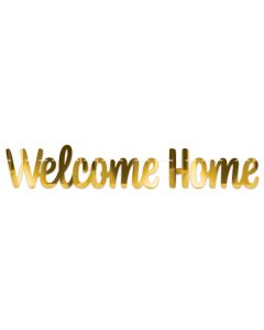 WELCOME HOME FOIL BANNER