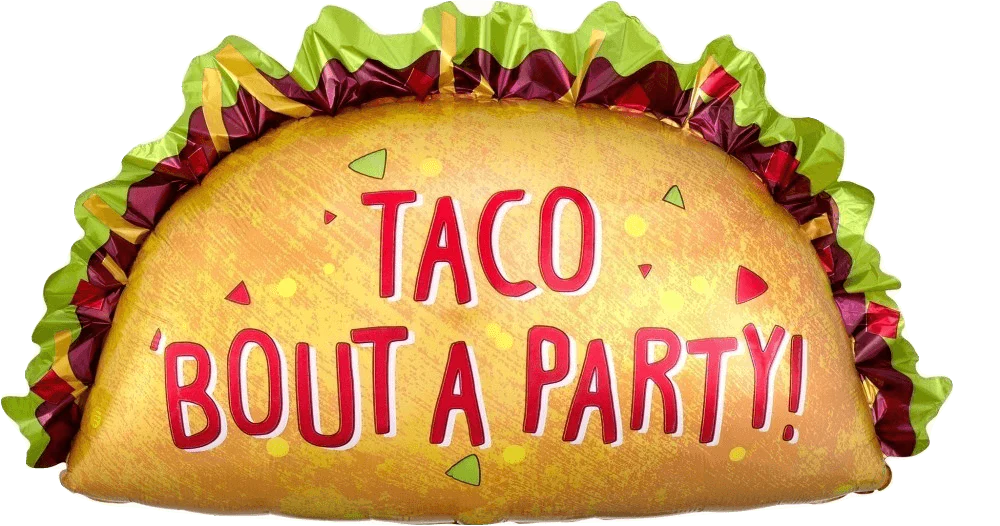 TACO BOUT A PARTY 33" MYLAR