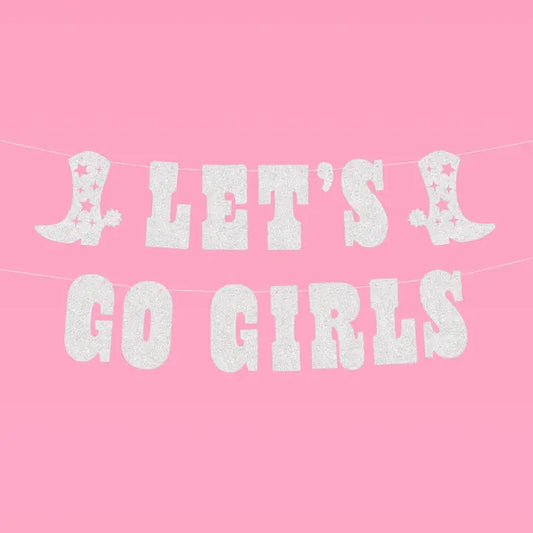 LET'S GO GIRLS GLITTER BANNER